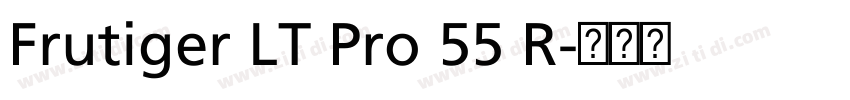 Frutiger LT Pro 55 R字体转换 Frutiger LT Pro 55 R字体转换